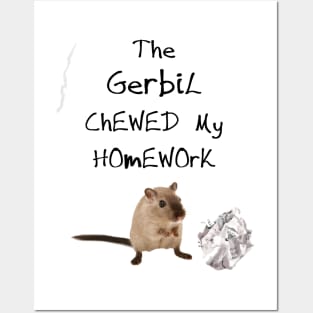 The Gerbil Chewed My Homework Posters and Art